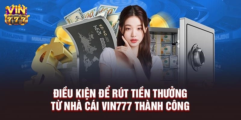 Hướng dẫn rút tiền Vin777